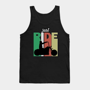 Just Ride Your Motorcycle Tank Top